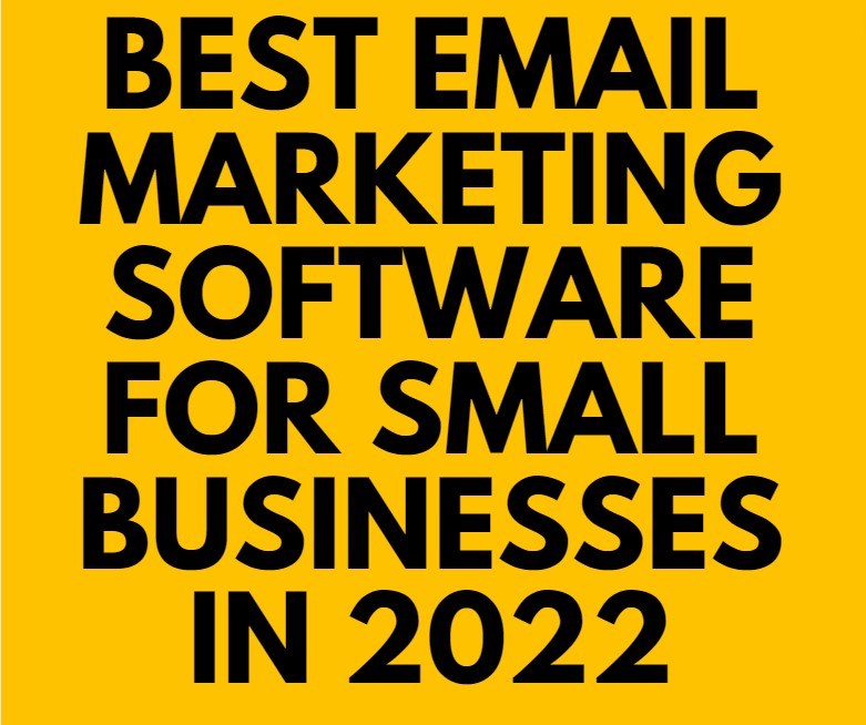 Best Email Marketing Software for Small Businesses in 2022