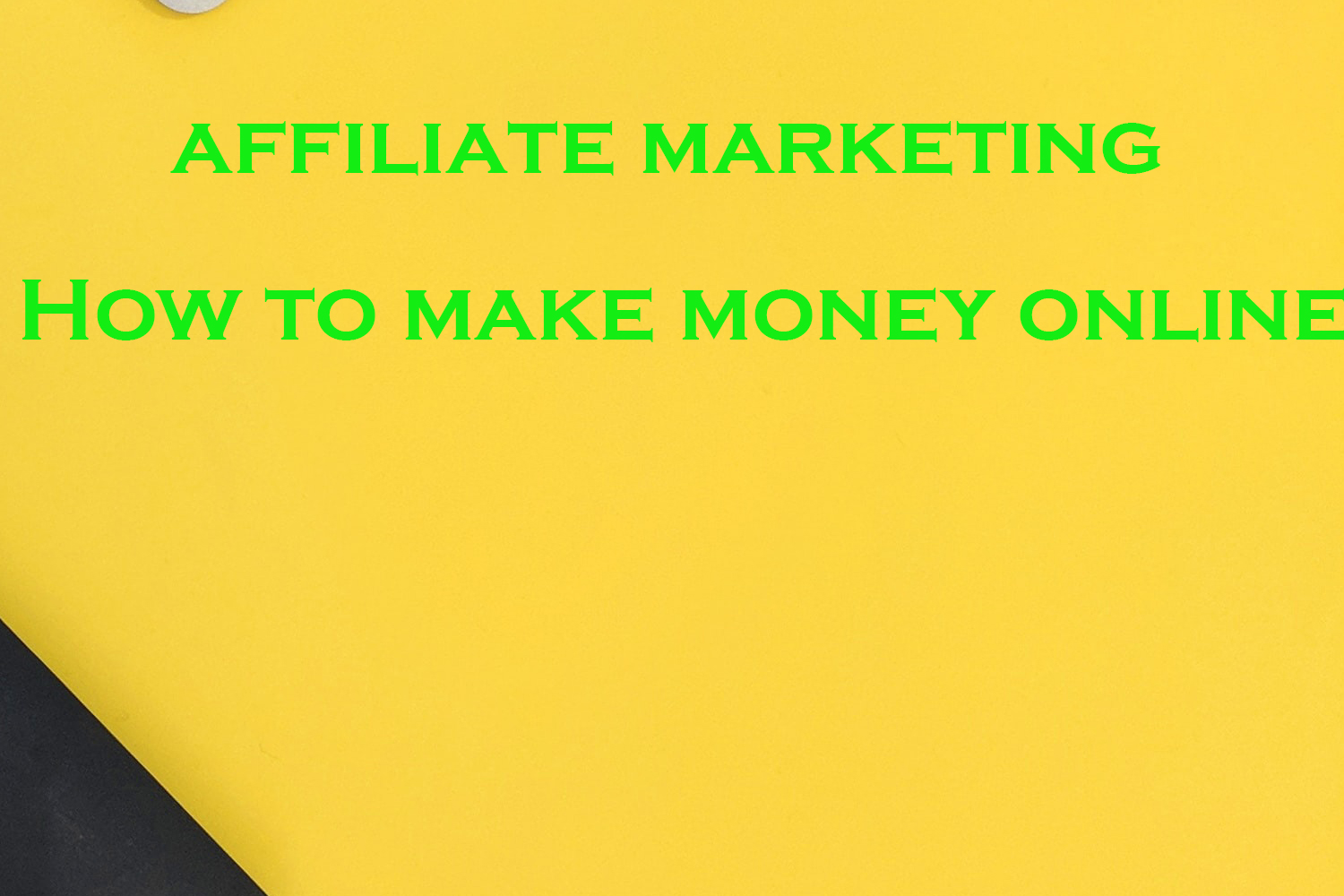 How to make money online through affiliate marketing