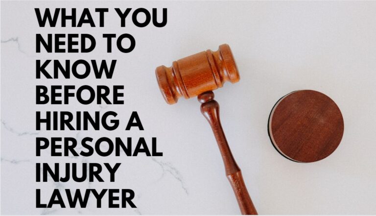 What You Need To Know Before Hiring A Personal Injury Lawyer
