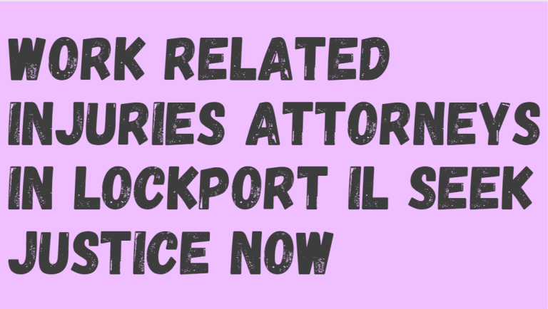 Injuries Attorneys in Lockport il