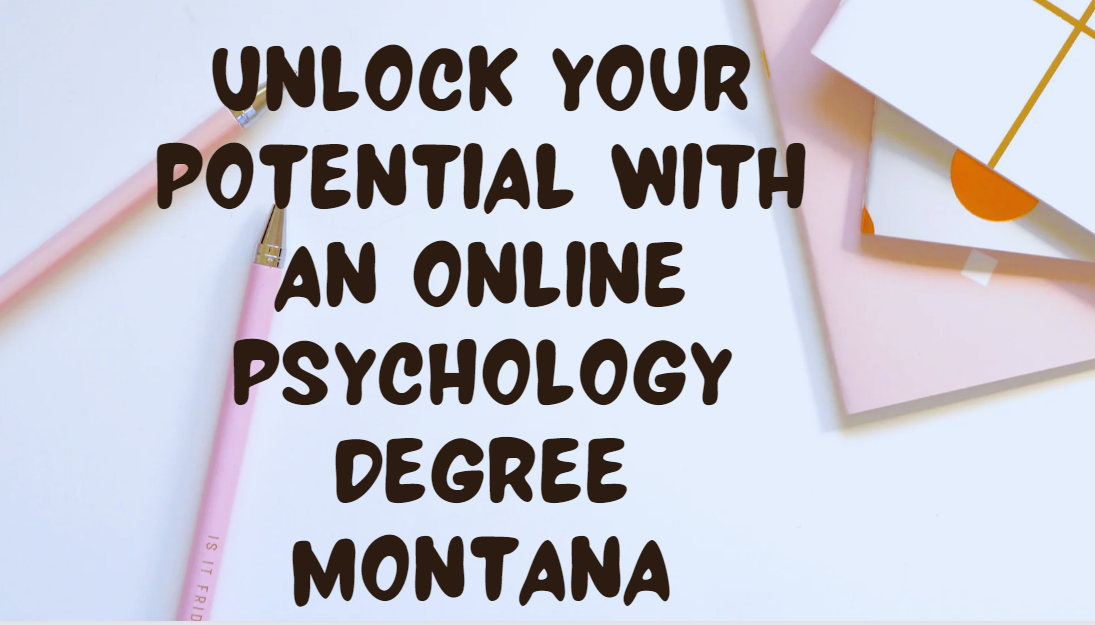 Online Psychology Degree Montana
