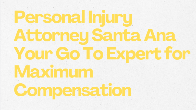 Personal Injury Attorney Santa Ana